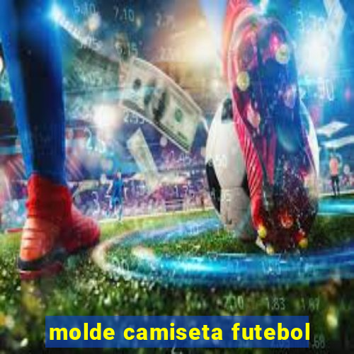 molde camiseta futebol